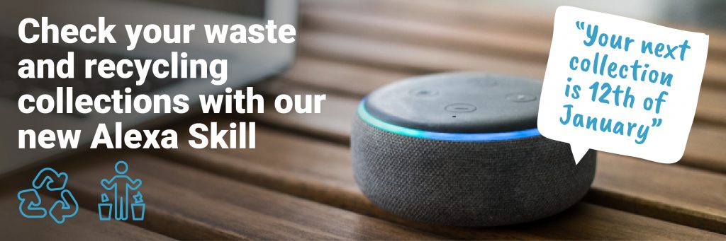 check your waste and recycling collections with our new alexa skill