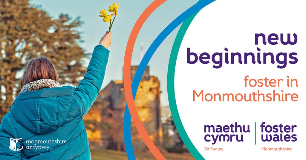 Someone holding up a daffodil outside Caldicot Castle with the text 'New beginnings, foster in Monmouthshire' and the logos for Foster Wales